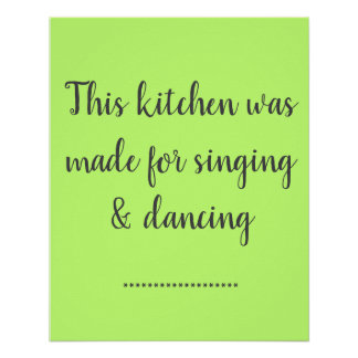 This Kitchen Is Made For Singing & Dancing Poster