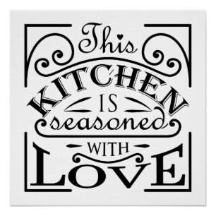 This kitchen is seasoned with love quote design poster