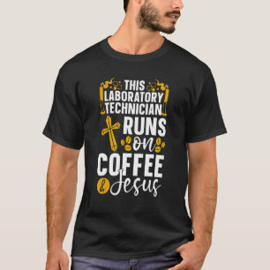 This Laboratory Technician Runs On Coffee Chemist  T-Shirt