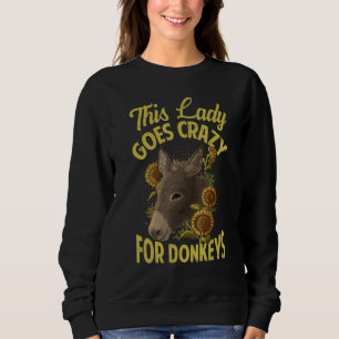 This Lady Goes Crazy For Donkeys - Funny Equestria Sweatshirt