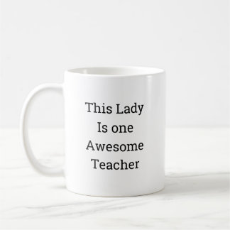 This Lady Is One Awesome Teacher Mug