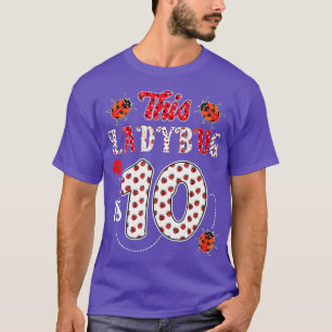This ladybug is 10 Years 10th Birthday Girl T-Shirt