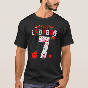 This Ladybug Is 7 Year Old Birthday Ladybug Theme T-Shirt