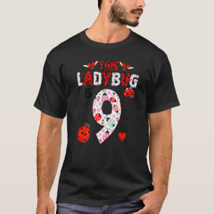 This Ladybug Is 9 Year Old Birthday Ladybug Theme  T-Shirt