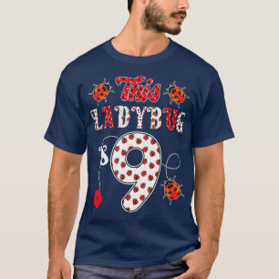 This ladybug is 9 Years old 9th Birthday Girl T-Shirt