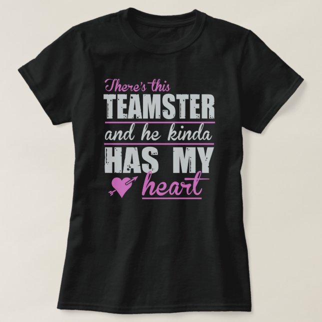 This lady's heart is with an Teamster T-Shirt (Design Front)