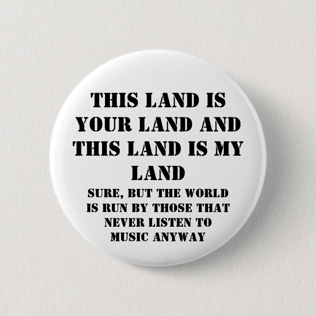 This land is my land 6 cm round badge (Front)