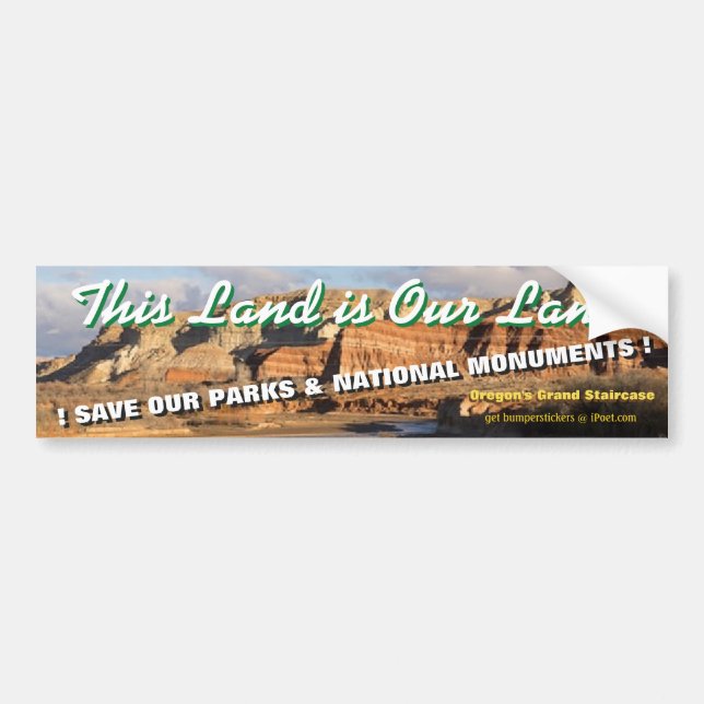 THIS LAND IS OUR LAND! UTAH's Grand Staircase - Bumper Sticker (Front)