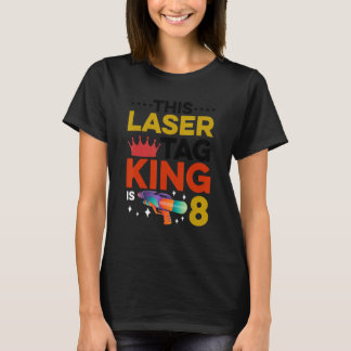 This Laser King Is 8 Lasertag Player Lasergame Pha T-Shirt
