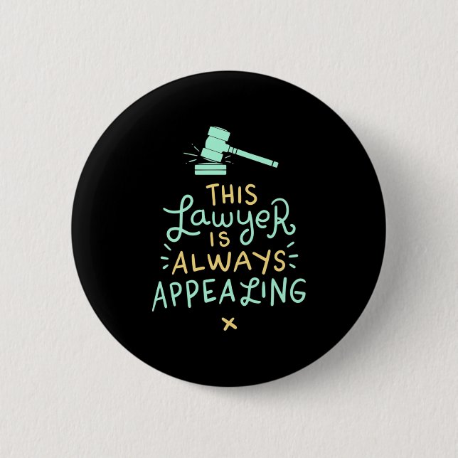 This Lawyer Is Always Appealing 6 Cm Round Badge (Front)