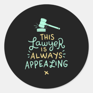 This Lawyer Is Always Appealing Classic Round Sticker
