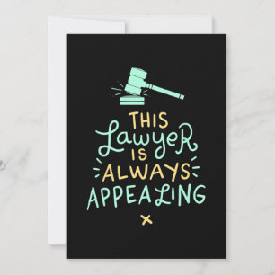 This Lawyer Is Always Appealing Invitation