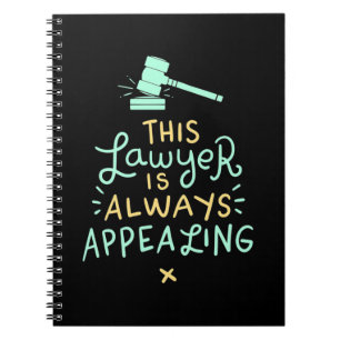 This Lawyer Is Always Appealing Notebook