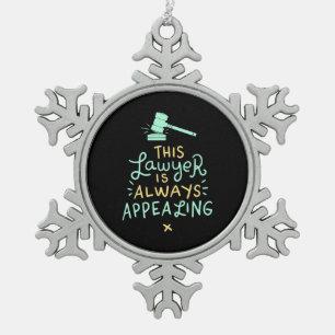 This Lawyer Is Always Appealing Snowflake Pewter Christmas Ornament