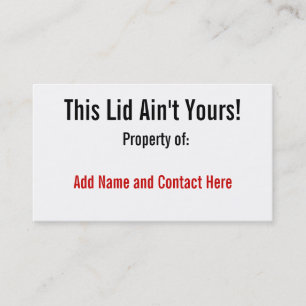 This Lid Ain't Yours! Business Card