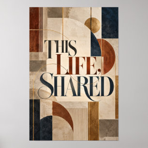 This Life Shared Elegant Geometric Typography Wall Poster