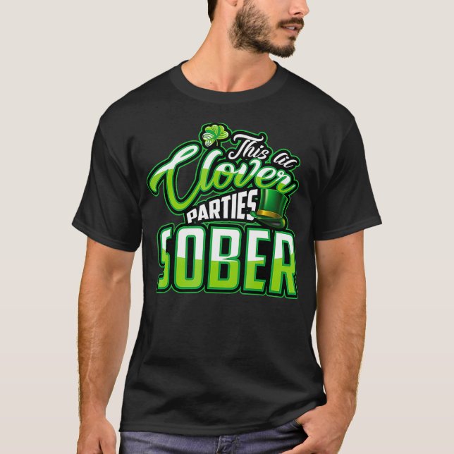 This Lil Clover Parties Sober  St Pats Feast T-Shirt (Front)