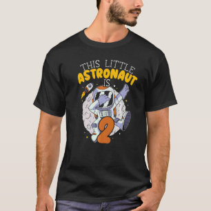 This Little Astronaut Is 2 Happy 2nd Birthday Oute T-Shirt