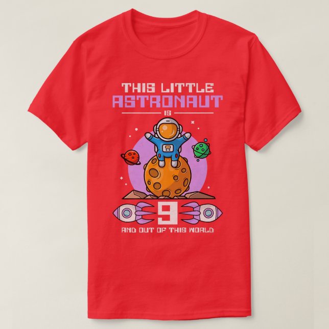 This Little Astronaut Is 9 Years Old And Out Of Th T-Shirt (Design Front)