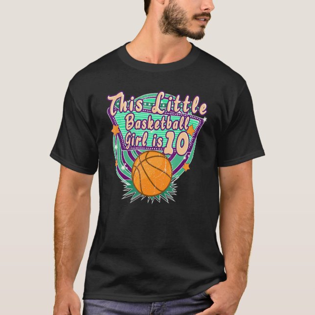 This Little Basketball Girl Is 10th Birthday Age 1 T-Shirt (Front)