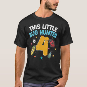 This Little Bug Hunter is 4 Insect 4th Birthday Gi T-Shirt