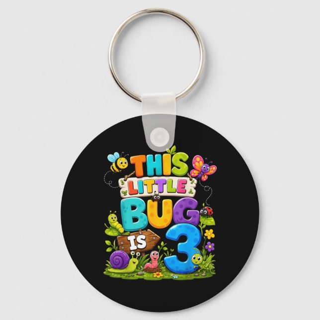 This Little Bug Is 3 Years Old Insect 3rd Birthday Key Ring (Front)