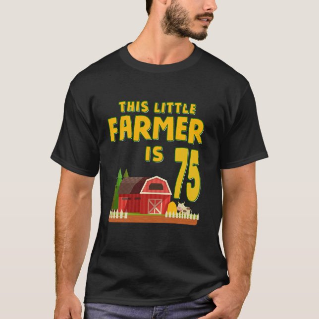 This Little Farmer Is 75th Birthday Party 75 Year  T-Shirt (Front)