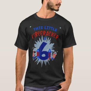 This Little Firecracker Is Six 6 Boy Girl 6th Birt T-Shirt