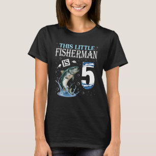 This Little Fisherman Is 5 Years Old Born In 2017 T-Shirt