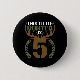 This Little Hunter Is 5 Years Old 5th Birthday Dee 6 Cm Round Badge