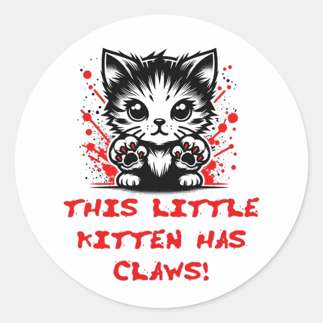 This Little Kitten Has Claws Classic Round Sticker (Front)