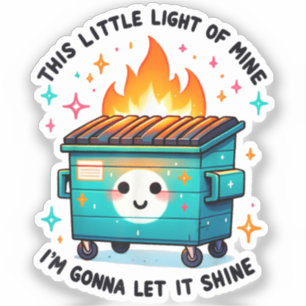 This Little Light Of Mine - Dumpster Fire