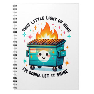 This Little Light Of Mine - Dumpster Fire Notebook
