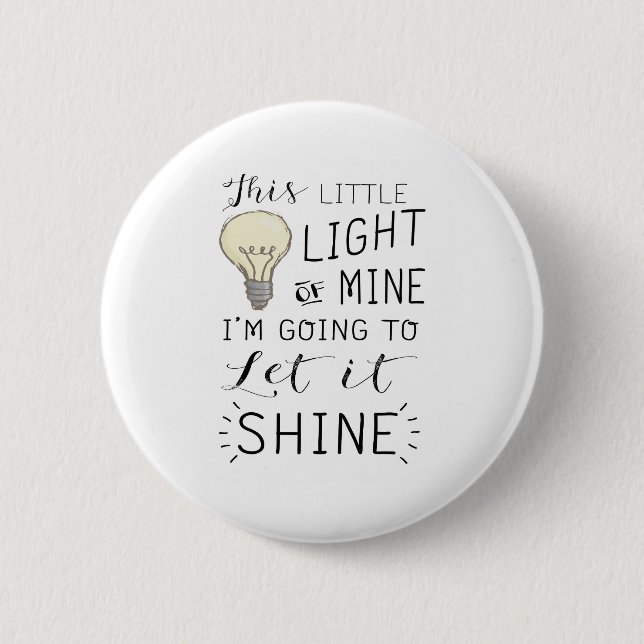 this little light of mine song 6 cm round badge (Front)