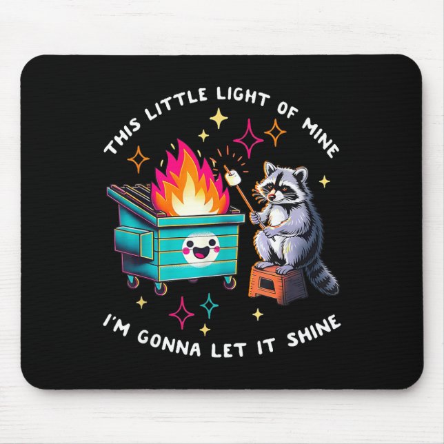 This little light of raccoon dumpster fire meme mouse mat (Front)
