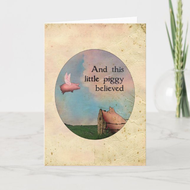 This Little Piggy Believed Card (Front)
