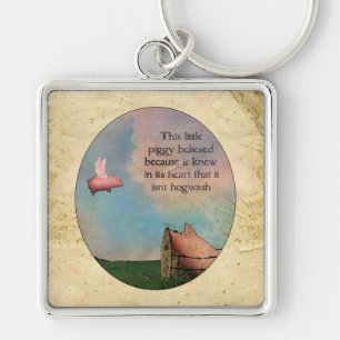 This Little Piggy Believed Key Ring