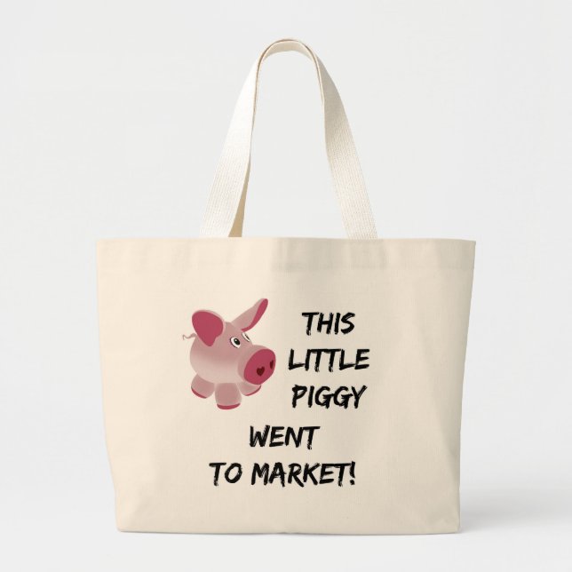 This Little Piggy Went To Market Large Tote Bag (Front)
