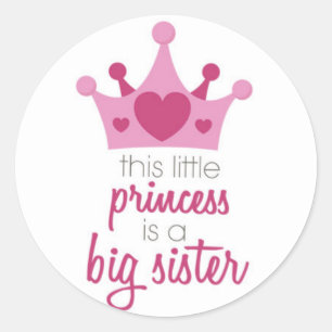 This little princess is the big sister classic round sticker
