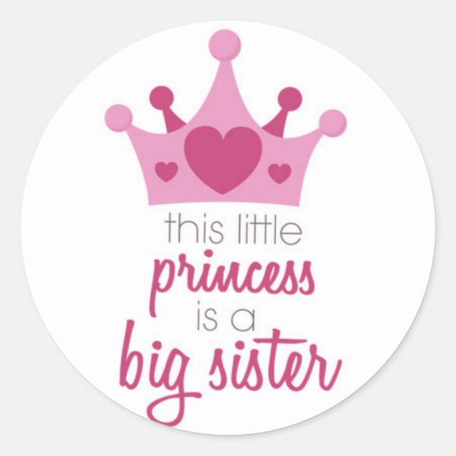 This little princess is the big sister classic round sticker (Front)