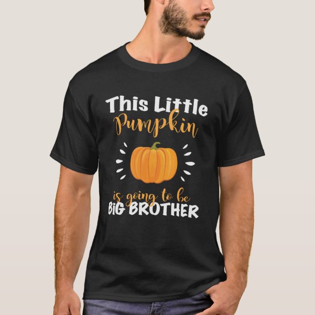 This Little Pumpkin Is Going To Be Big Brother Pre T-Shirt (Front)