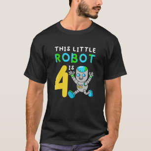 This Little Robot Is 4 Year Birthday Youth Robots  T-Shirt