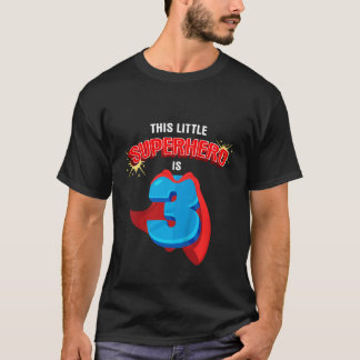 This Little Superhero Is 3 Birthday Superhero 3 Ye T-Shirt