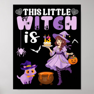 This little witch is 13 years old birthday poster