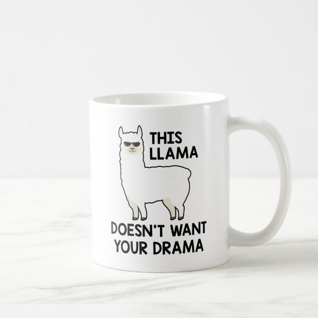 This Llama Doesn't Want Your Drama Coffee Mug (Right)