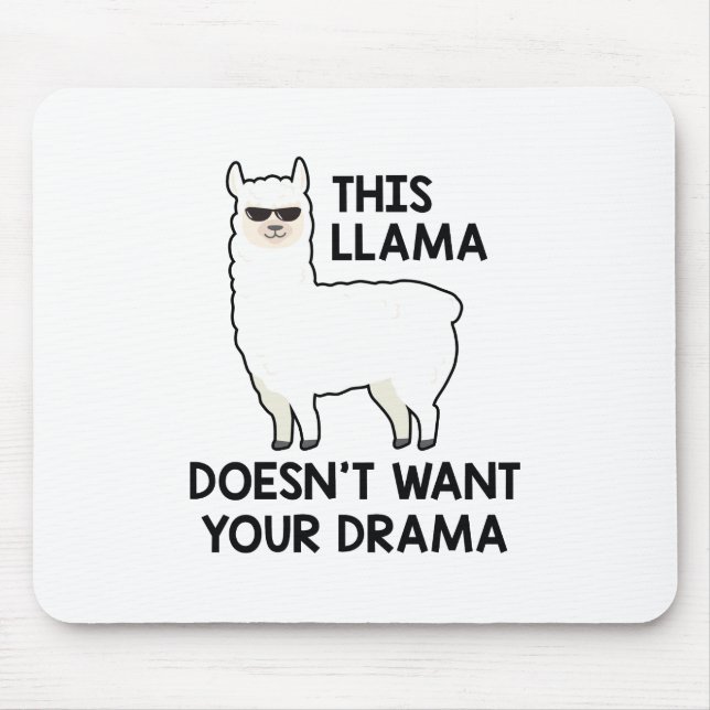 This Llama Doesn't Want Your Drama Mouse Mat (Front)