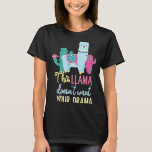 This Llama Doesn't Want Your Drama T-Shirt