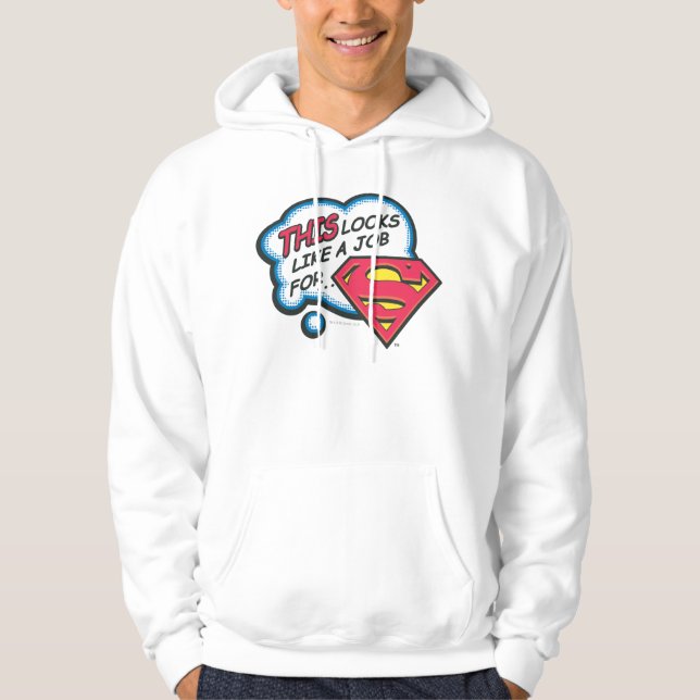 This Looks Like a Job for Superman Hoodie (Front)