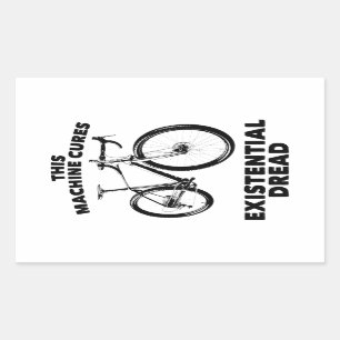 This Machine Cures Existential Dread Bicycle Rectangular Sticker