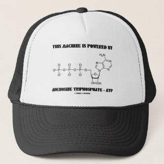 This Machine Is Powered By Adenosine Triphosphate Trucker Hat